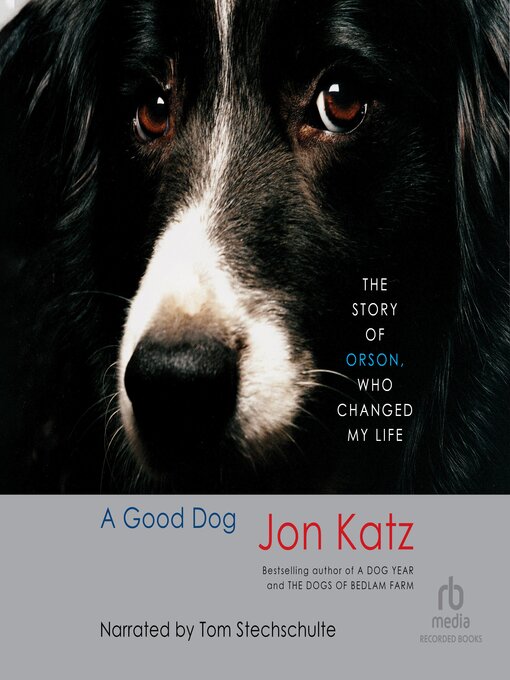 Title details for A Good Dog by Jon Katz - Wait list